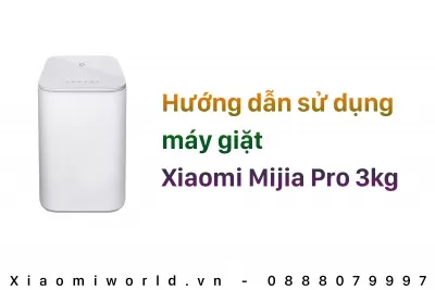 Hướng dẫn sử dụng máy giặt Xiaomi Mijia Pro 3kg