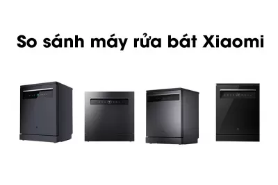So sánh các mẫu máy rửa bát Xiaomi Mijia