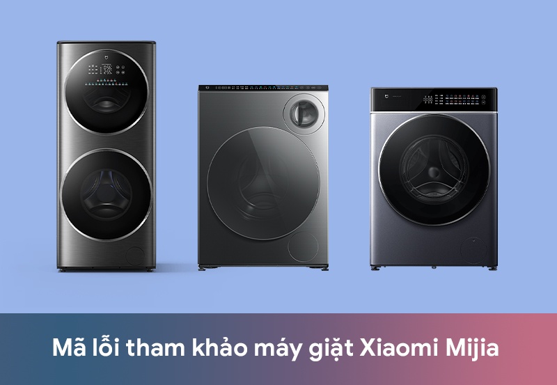 Mã lỗi máy giặt Xiaomi Mijia