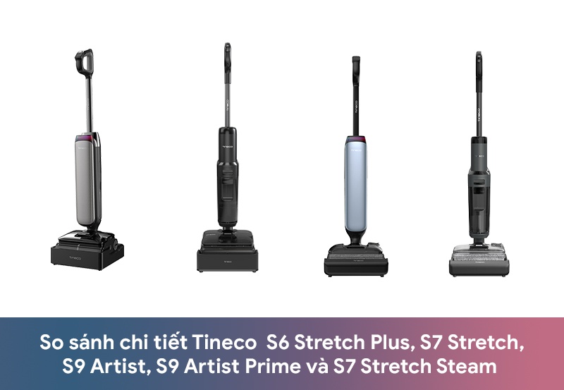 SO SÁNH CHI TIẾT 4 MẪU MÁY HÚT BỤI LAU SÀN TINECO BÁN CHẠY VÀ GIÁ TỐT