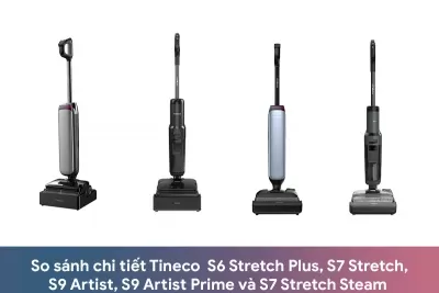 SO SÁNH CHI TIẾT 4 MẪU MÁY HÚT BỤI LAU SÀN TINECO BÁN CHẠY VÀ GIÁ TỐT