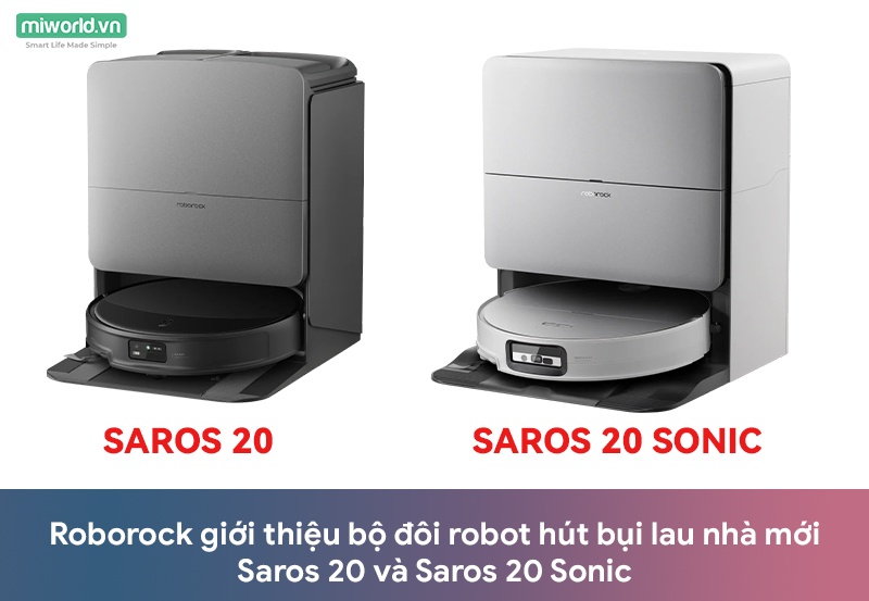 Roborock giới thiệu bộ đôi robot hút bụi lau nhà mới Saros 20 và Saros 20 Sonic