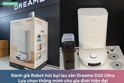 Đánh giá Robot hút bụi lau sàn Dreame D20 Ultra – Lựa chọn thông minh cho gia đình hiện đại