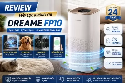 Đánh giá Dreame FP10 máy lọc không khí tự làm sạch cao cấp
