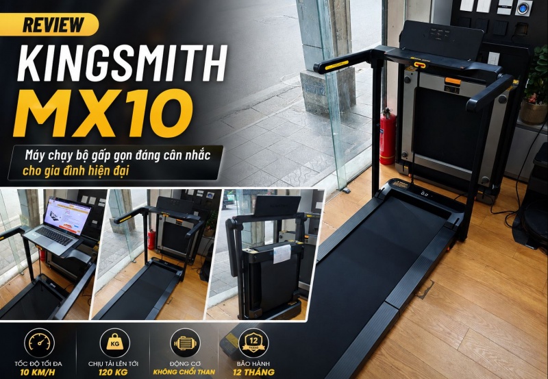 Review Kingsmith MX10 – Máy chạy bộ gấp gọn đáng cân nhắc cho gia đình hiện đại