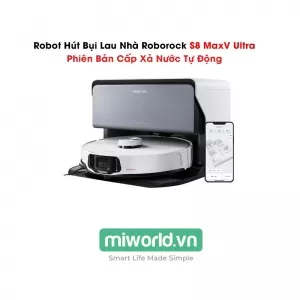 Robot Hút Bụi Lau Nhà Roborock S8 MaxV Ultra - Phiên Bản Cấp Xả Nước Tự Động