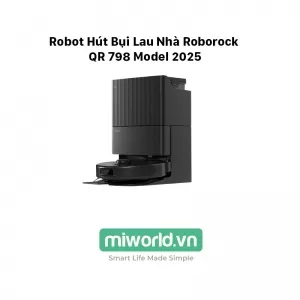 Robot Hút Bụi Lau Nhà Roborock QR798 Model 2025 – Bản Quốc Tế
