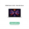 Laptop Xiaomi REDMI Book 14 2025 - Phiên Bản Ryzen