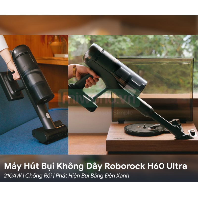 Máy Hút Bụi Không Dây Roborock H60 Ultra 210AW | Chống Rối | Phát Hiện Bụi Bằng Đèn Xanh