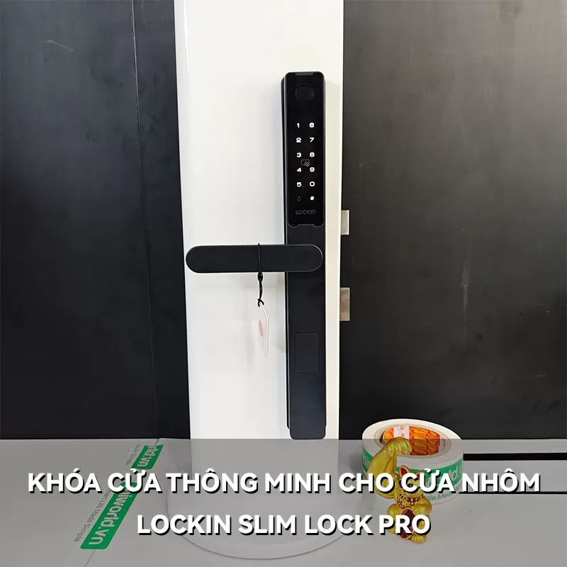Khóa Cửa Thông Minh Cho Cửa Nhôm Lockin OLA Slim Lock Pro