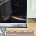 Tivi Xiaomi S PRO Mini LED 55 inch 2026 - Bản Quốc Tế Phân Phối Chính Hãng DGW (L55MB-SSEA)