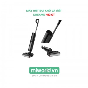 Máy hút bụi khô và ướt Dreame H12 GT