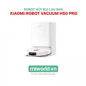 Robot Hút Bụi Lau Nhà Xiaomi Robot Vacuum H50 Pro - Bản Quốc Tế