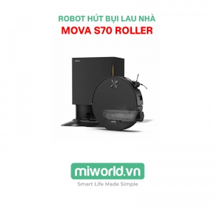 Robot hút bụi lau nhà Mova S70 Roller – Bản Quốc Tế