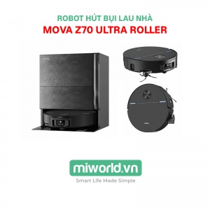 Robot hút bụi lau nhà Mova Z70 Ultra Roller – Bản Quốc Tế