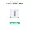 Robot lau kính Ecovacs Winbot Mini 2