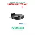 Robot Hút Bụi Lau Nhà Roborock Q7 Pro Max - Model 2026