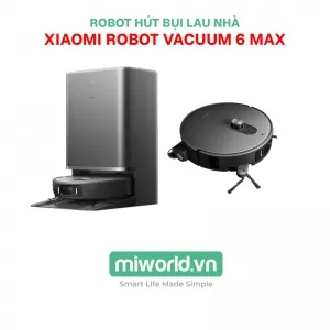 Robot Hút Bụi Lau Nhà Xiaomi Robot Vacuum 6 Max - Phân Phối Chính Hãng