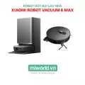 Robot Hút Bụi Lau Nhà Xiaomi Robot Vacuum 6 Max - Phân Phối Chính Hãng