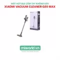 Máy hút bụi cầm tay không dây Xiaomi Vacuum Cleaner G20 Max
