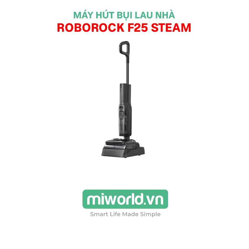 Máy hút bụi lau nhà Roborock F25 Steam – Bản Quốc Tế