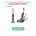 Máy hút bụi lau sàn khô ướt Tineco FLOOR ONE S7 HotJet