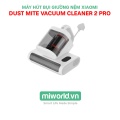 Máy Hút Bụi Giường Nệm Xiaomi Dust Mite Vacuum Cleaner 2 Pro